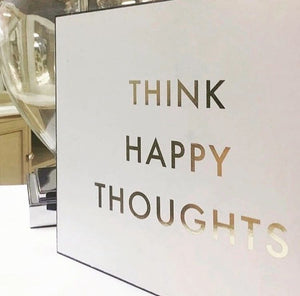 Think Happy Thoughts Wall Plaque